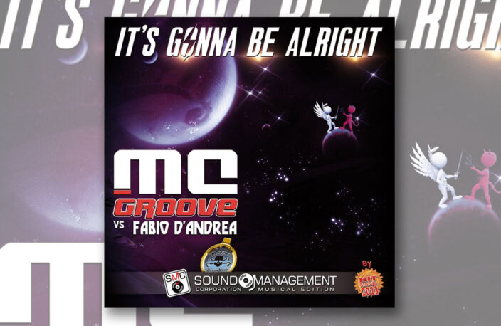“It's Gonna Be Alright” è il nuovo singolo di MC Groove vs Fabio D'Andrea & Danny Barba Nera