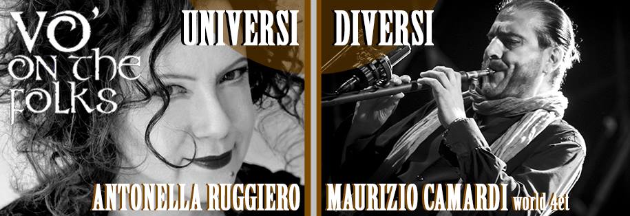concerto-spettacolo”Universi Diversi” di Maurizio Camardi e Antonella Ruggiero